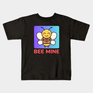 Bee Mine | Be Mine Bees Pun Kids T-Shirt